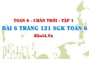 Bài 6 trang 121 SGK Toán 6 Tập 1 Chân trời sáng tạo